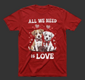 All We Need Is Love Puppies T-shirt